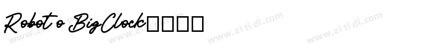 Roboto BigClock字体转换